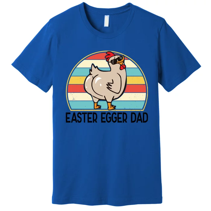 Easter Egger Chicken Dad Easter Egger Breed Dad Gift Premium T-Shirt