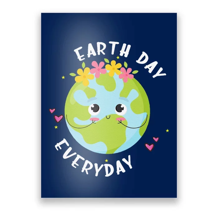 Earthday Everyday Cute Women Teacher Poster