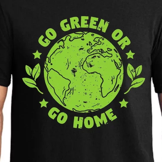 Environmental Earth Day Go Green Or Go Gome Pajama Set