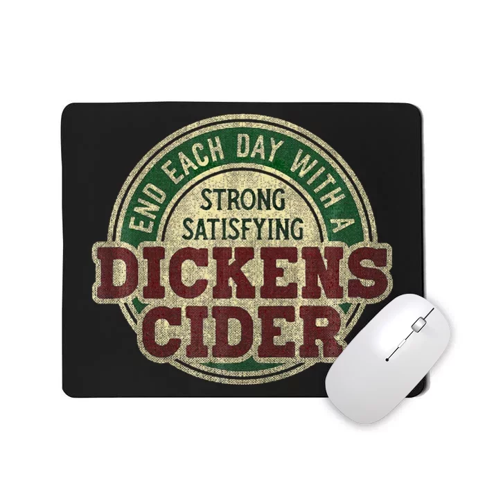 End Each Day With A Strong Satisfying Dickens Cider Mousepad