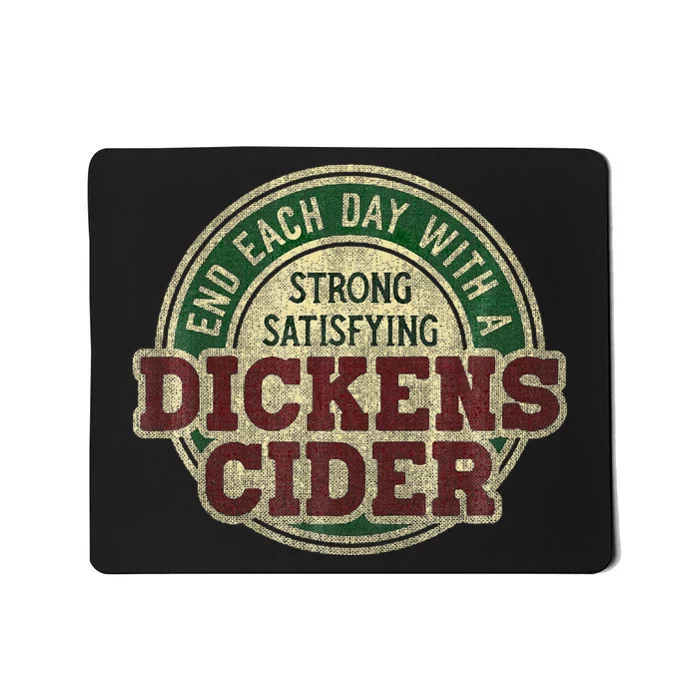 End Each Day With A Strong Satisfying Dickens Cider Mousepad