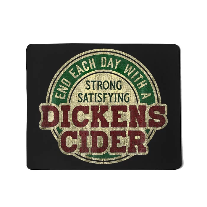 End Each Day With A Strong Satisfying Dickens Cider Mousepad