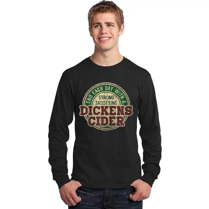 End Each Day With A Strong Satisfying Dickens Cider Tall Long Sleeve T-Shirt