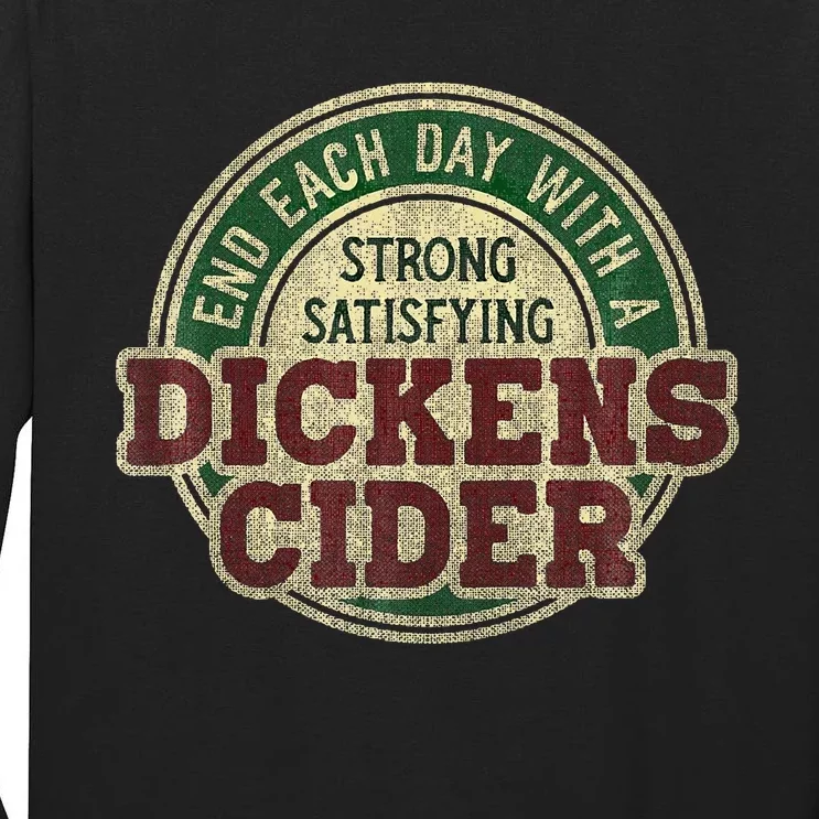 End Each Day With A Strong Satisfying Dickens Cider Tall Long Sleeve T-Shirt