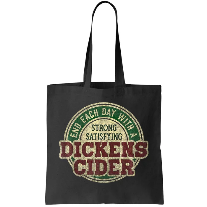 End Each Day With A Strong Satisfying Dickens Cider Tote Bag