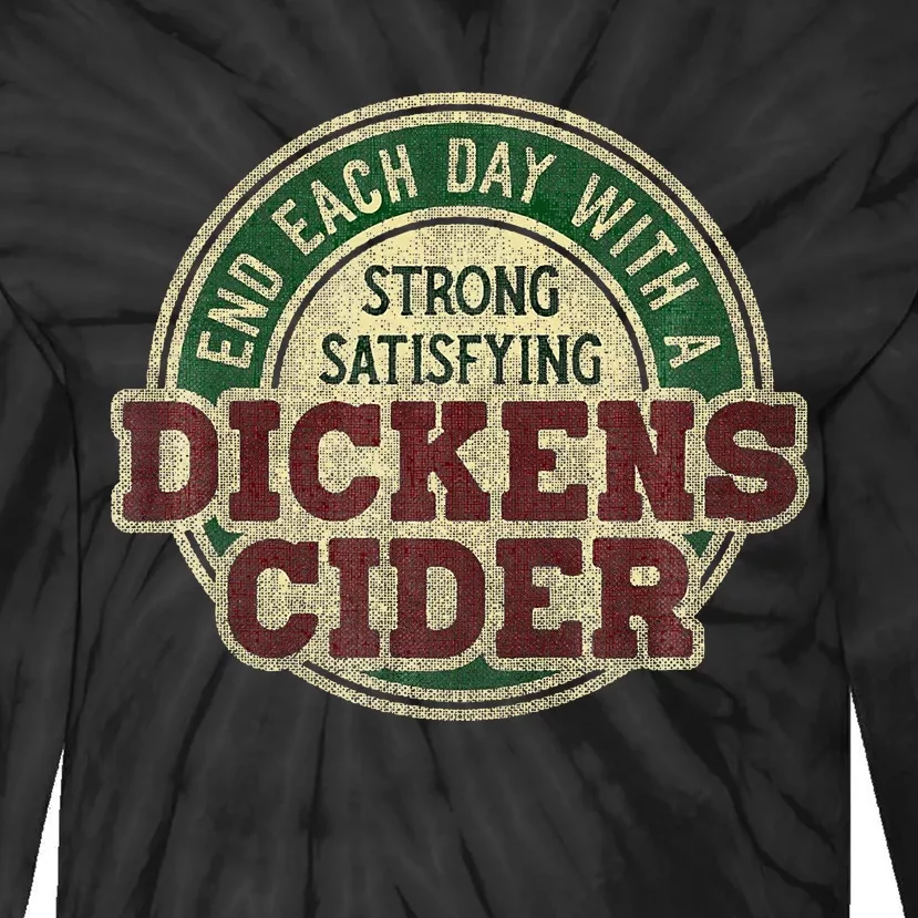 End Each Day With A Strong Satisfying Dickens Cider Tie-Dye Long Sleeve Shirt