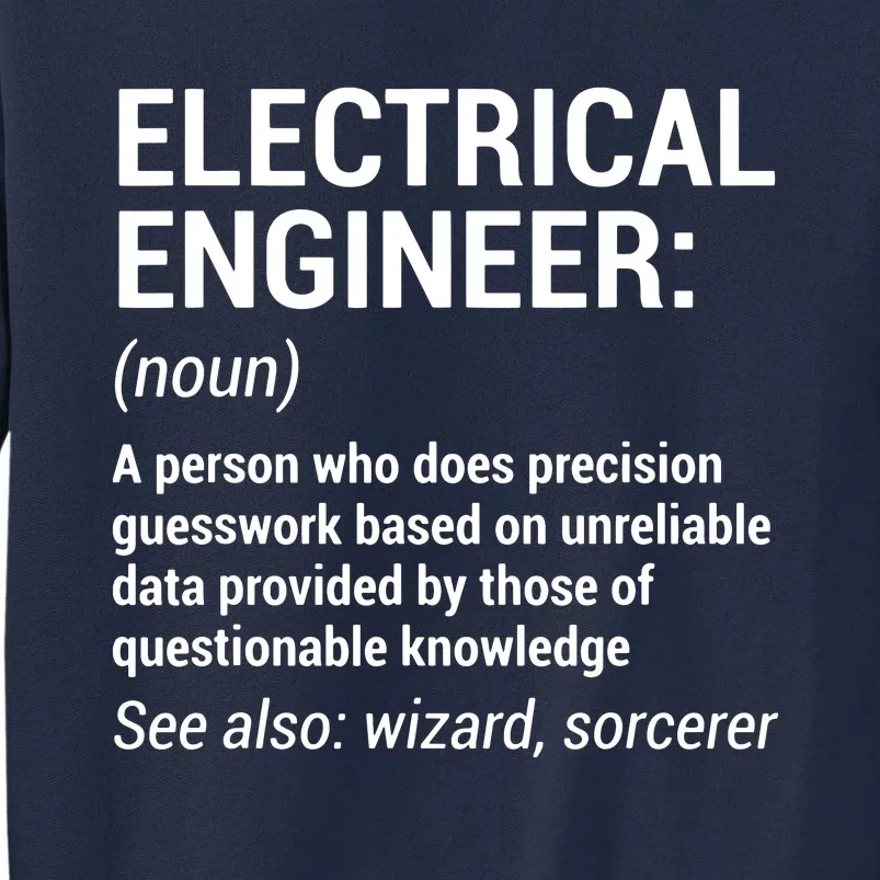 Electrical Engineer Definition Funny Engineering Tall Sweatshirt