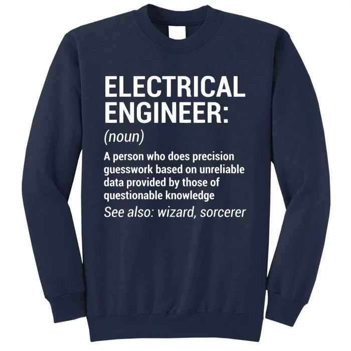 Electrical Engineer Definition Funny Engineering Tall Sweatshirt