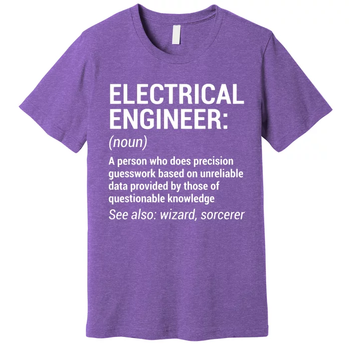 Electrical Engineer Definition Funny Engineering Premium T-Shirt