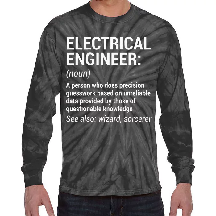 Electrical Engineer Definition Funny Engineering Tie-Dye Long Sleeve Shirt