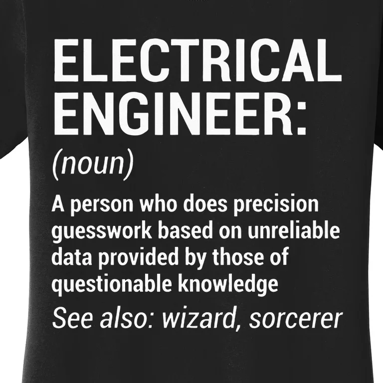 Electrical Engineer Definition Funny Engineering Women's T-Shirt