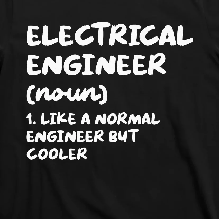 Electrical Engineer Definition Funny Engineering T-Shirt