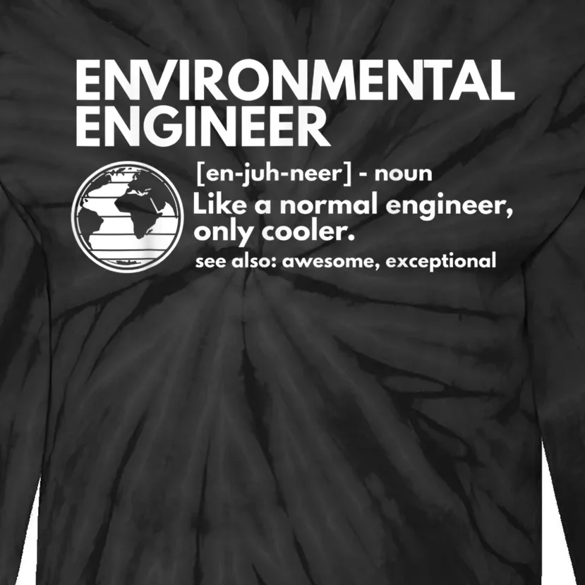 Environmental Engineer Definition Funny Engineering Tie-Dye Long Sleeve Shirt