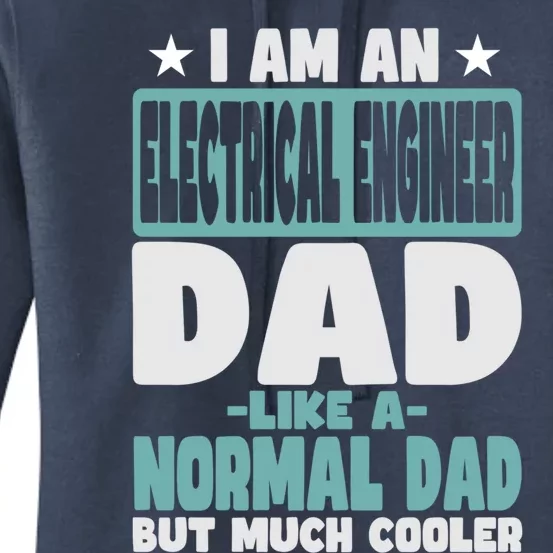 Electrical Engineer Dad Cooler Than Normal Funny Gift Women's Pullover Hoodie