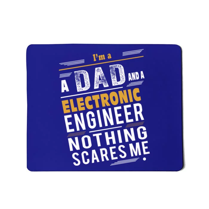 Electronic Engineer Dad Gift Mousepad