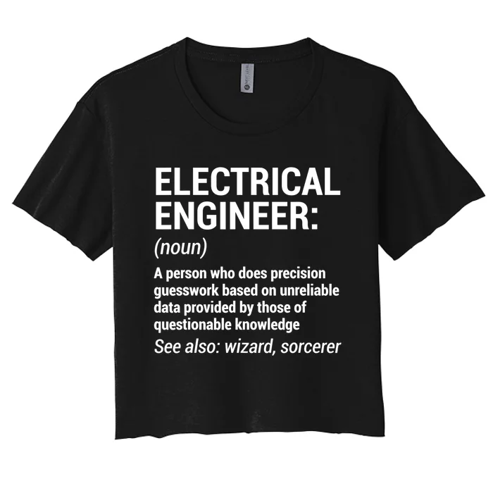 Electrical Engineer Definition Tshirt Funny Engineering Tee Women's Crop Top Tee