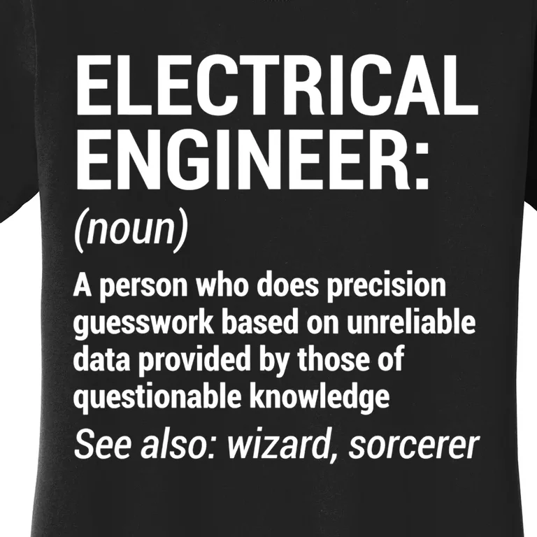 Electrical Engineer Definition Tshirt Funny Engineering Tee Women's T-Shirt