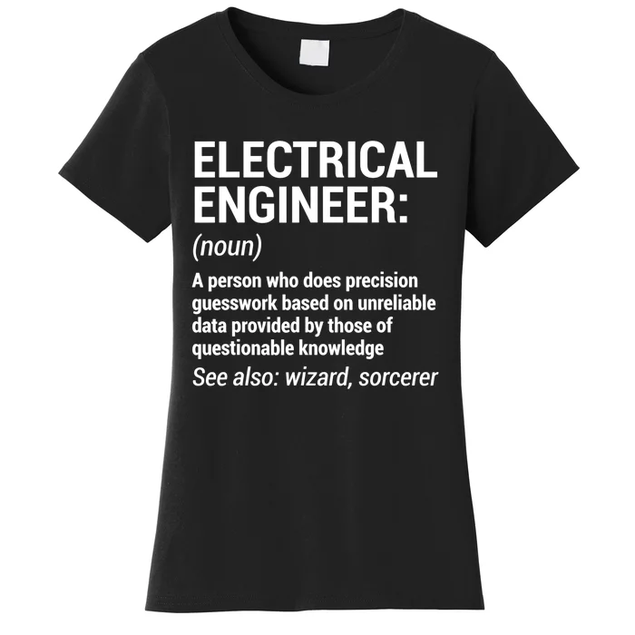 Electrical Engineer Definition Tshirt Funny Engineering Tee Women's T-Shirt