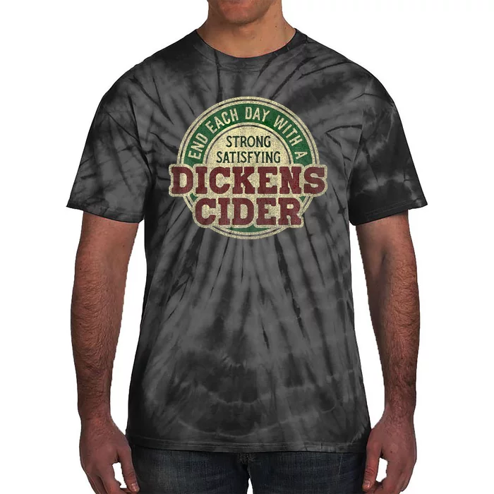 End Each Day With A Strong Satisfying Dickens Cider Tie-Dye T-Shirt