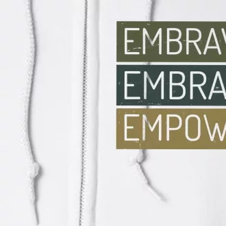 Embrave Embrace Empower Quote Full Zip Hoodie