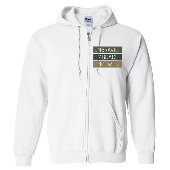 Embrave Embrace Empower Quote Full Zip Hoodie