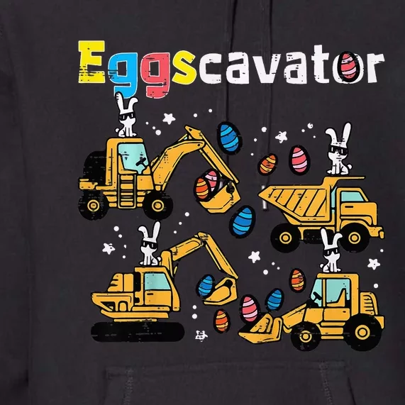 Eggscavator Easter Egg Hunt Construction Trucks Premium Hoodie