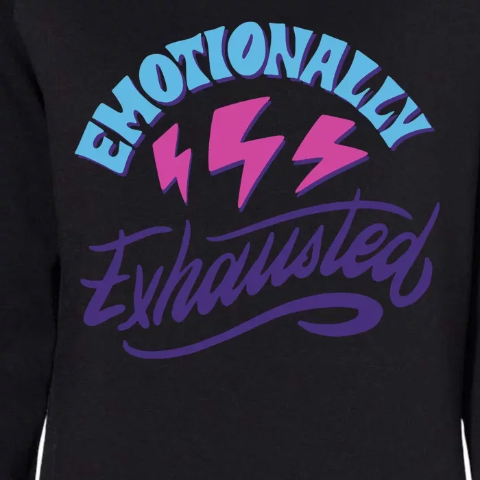 Emotionally Exhausted Womens California Wash Sweatshirt