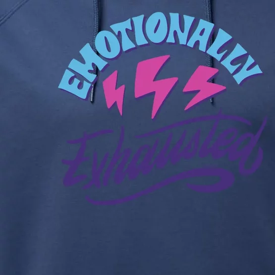 Emotionally Exhausted Performance Fleece Hoodie