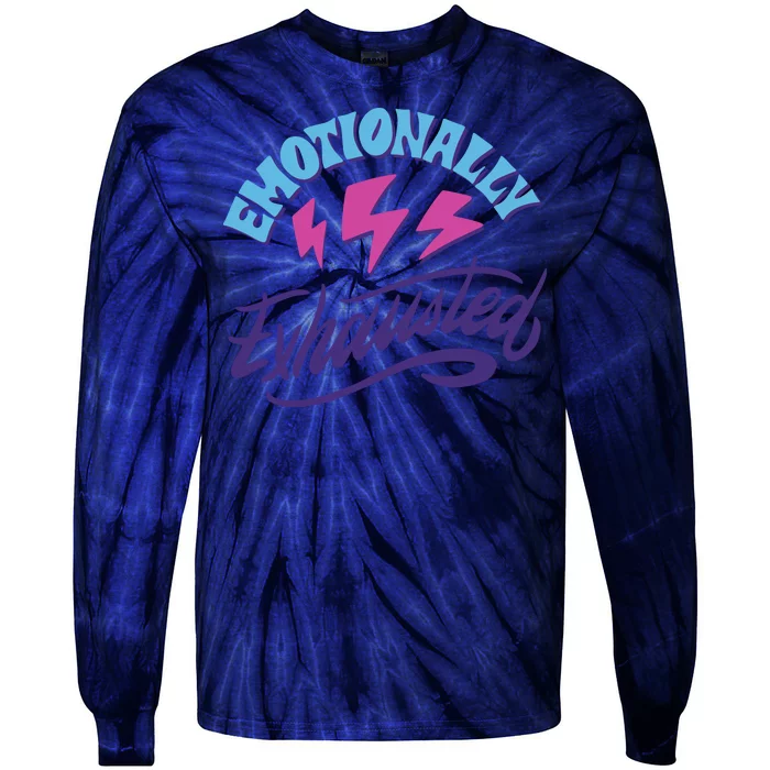 Emotionally Exhausted Tie-Dye Long Sleeve Shirt