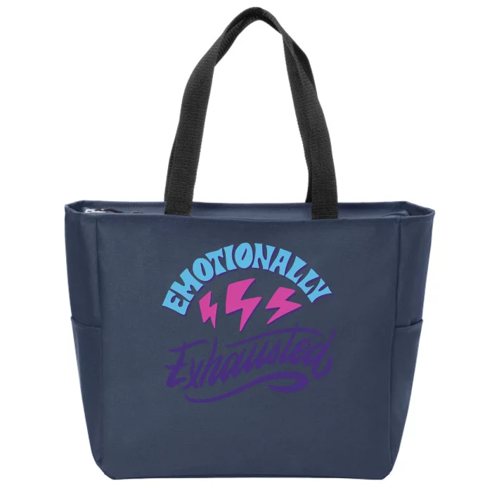 Emotionally Exhausted Zip Tote Bag