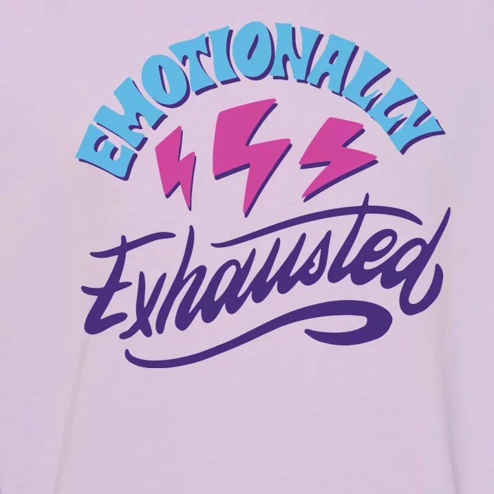 Emotionally Exhausted Garment-Dyed Sweatshirt