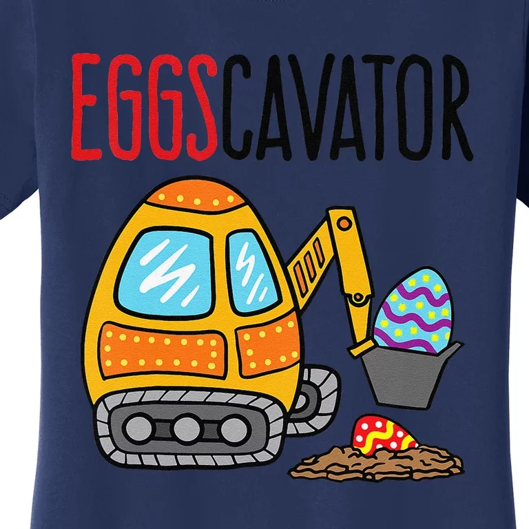 Eggscavator Easter Egg Hunt Excavator Women's T-Shirt