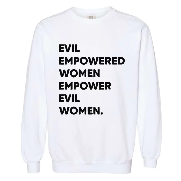 Evil Empowered Empower Evil Garment-Dyed Sweatshirt