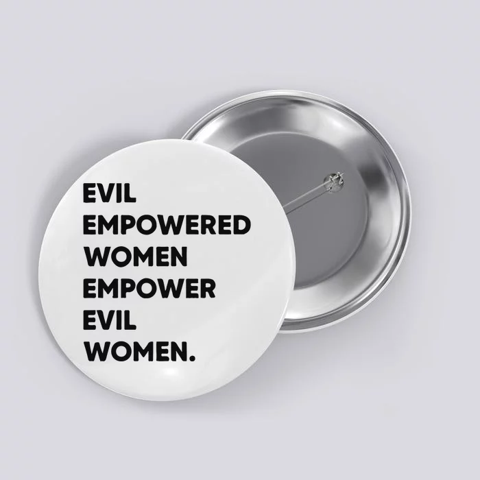 Evil Empowered Empower Evil Button