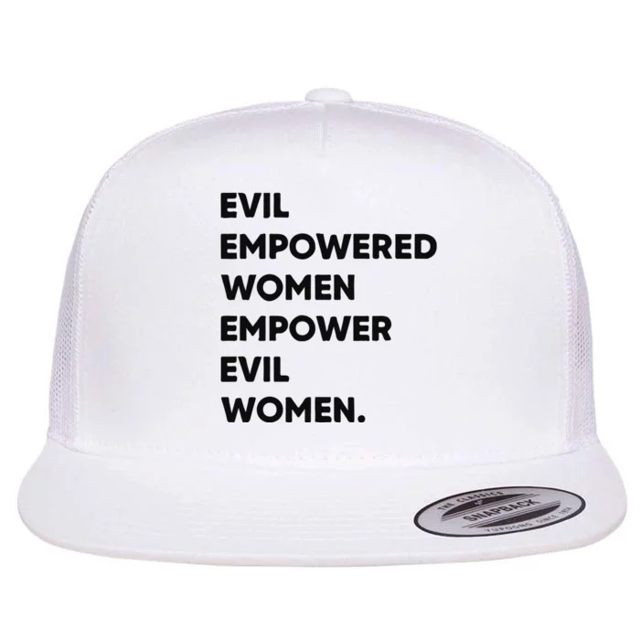 Evil Empowered Empower Evil Flat Bill Trucker Hat