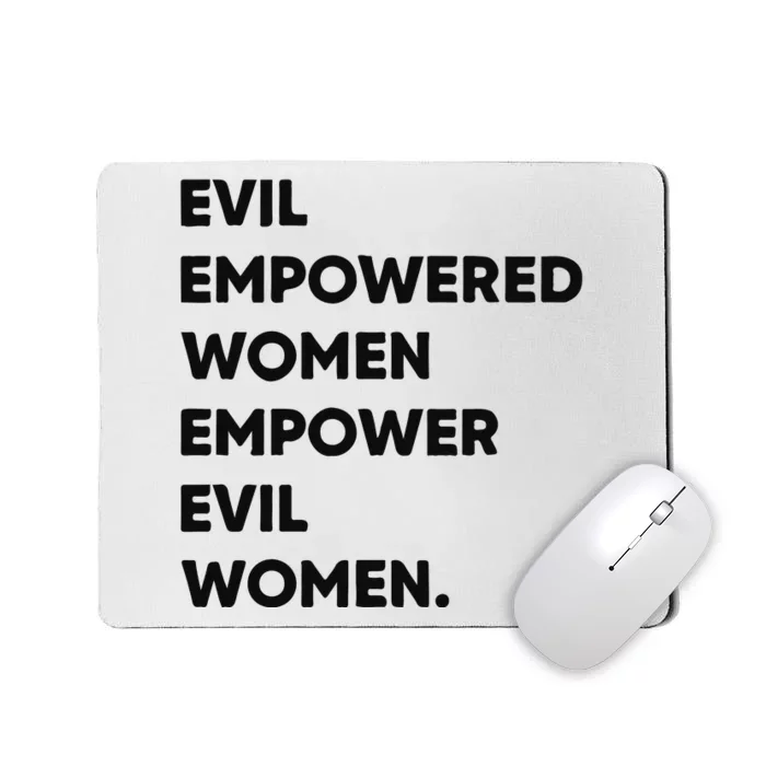 Evil Empowered Empower Evil Mousepad