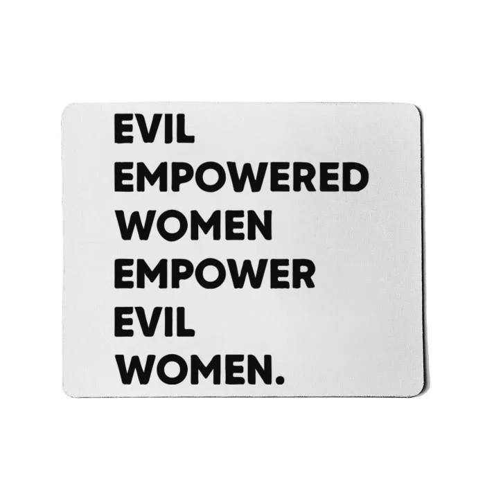 Evil Empowered Empower Evil Mousepad