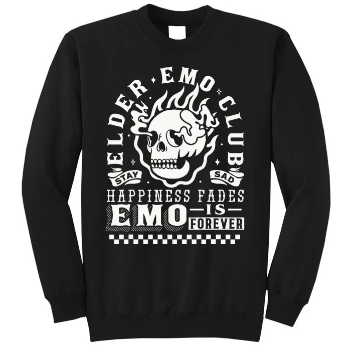 Elder Emo Forever Club Happiness Fades So Stay Sad Sweatshirt