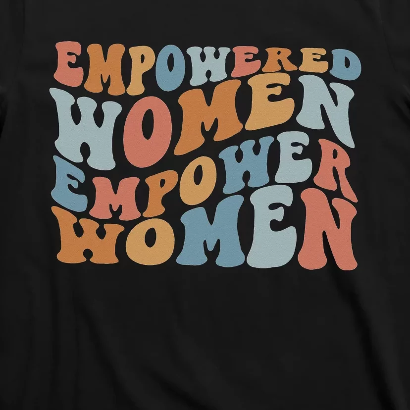 Empowered  Empower Feminist T-Shirt