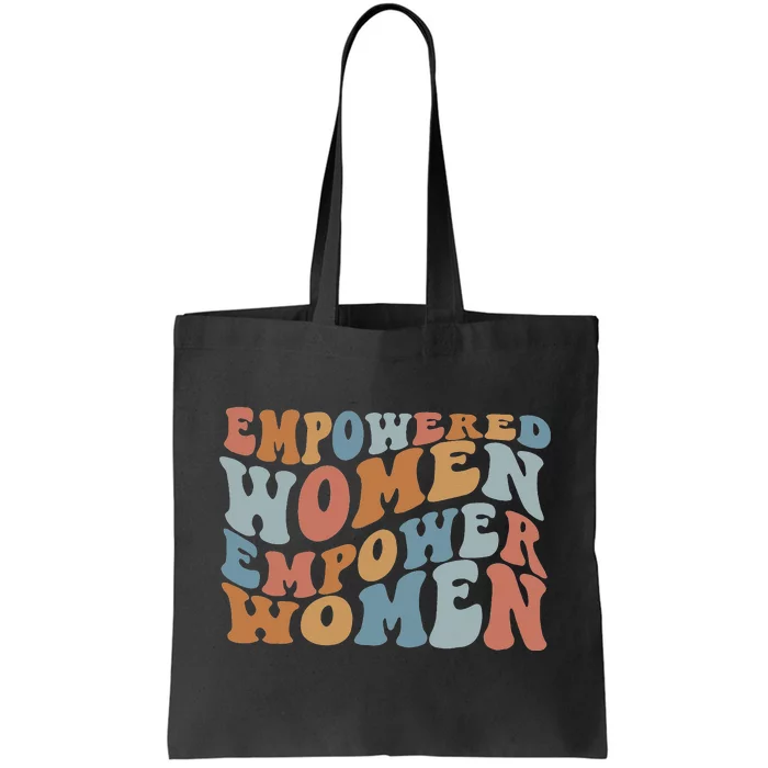 Empowered  Empower Feminist Tote Bag