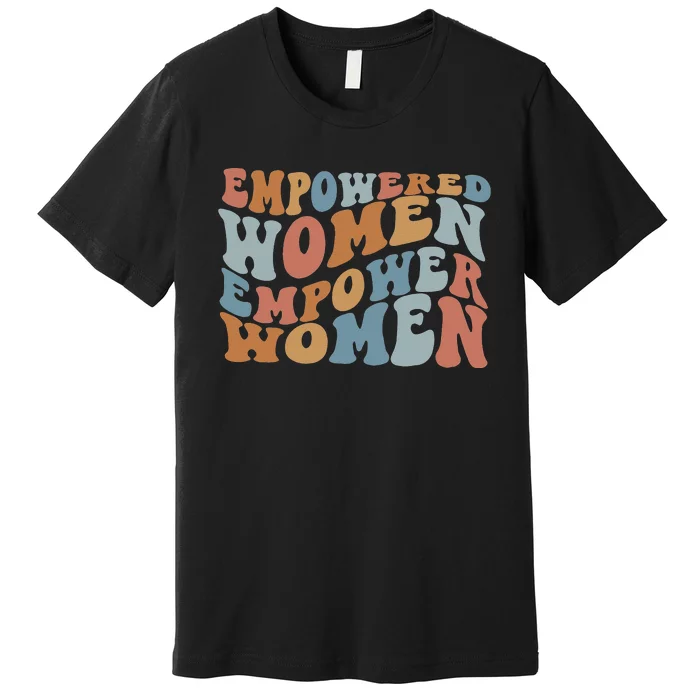 Empowered  Empower Feminist Premium T-Shirt