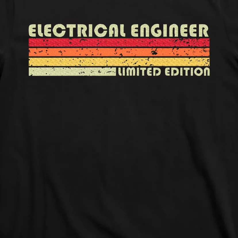 Electrical Engineer Funny Job Title Birthday Worker T-Shirt