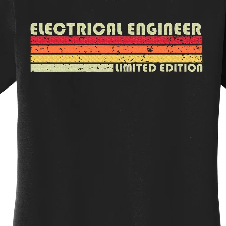 Electrical Engineer Funny Job Title Birthday Worker Women's T-Shirt