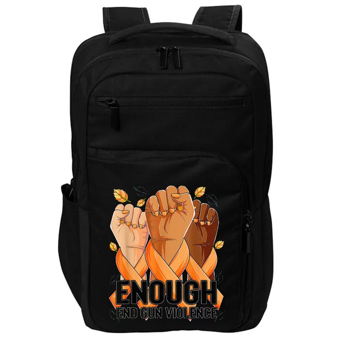 Enough End Gun Violence Awareness Day Wear Orange Impact Tech Backpack