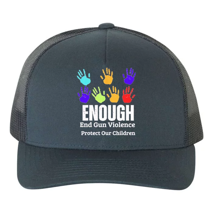 Enough End Gun Violence Protect Our Children Wear Orange Yupoong Adult 5-Panel Trucker Hat