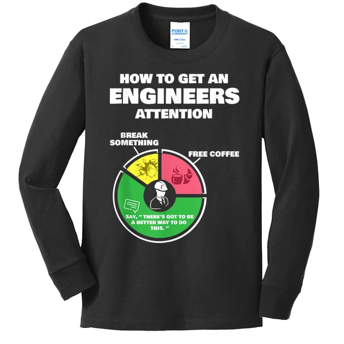 Engineer Engineering Gifts How To Get Engineers Attention Kids Long Sleeve Shirt