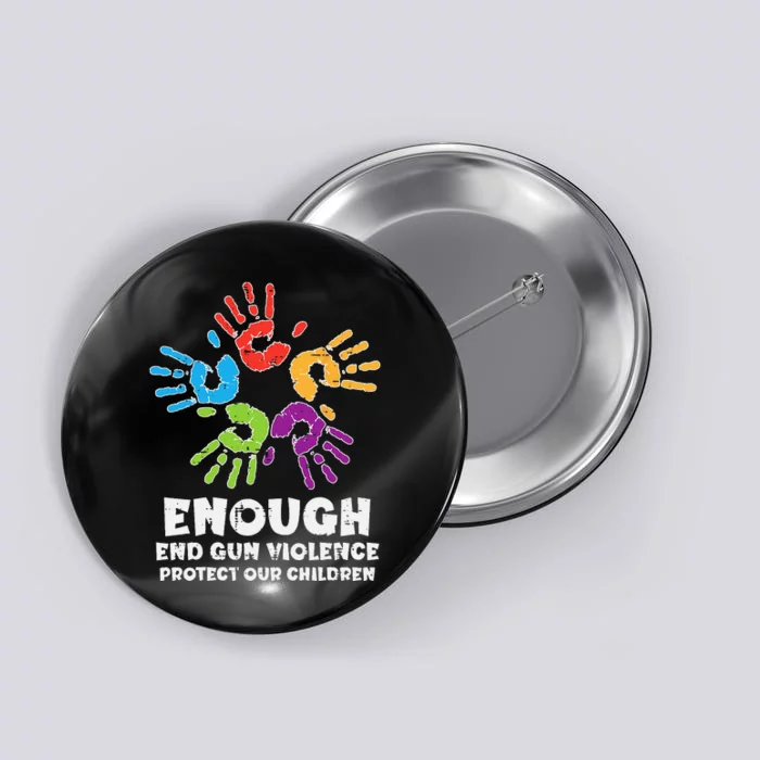 Enough End Gun Violence Protect Our Children Orange Mom Dad Button