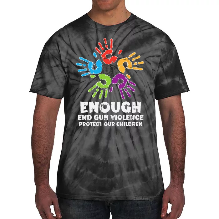 Enough End Gun Violence Protect Our Children Orange Mom Dad Tie-Dye T-Shirt