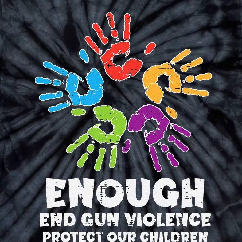 Enough End Gun Violence Protect Our Children Orange Mom Dad Tie-Dye T-Shirt