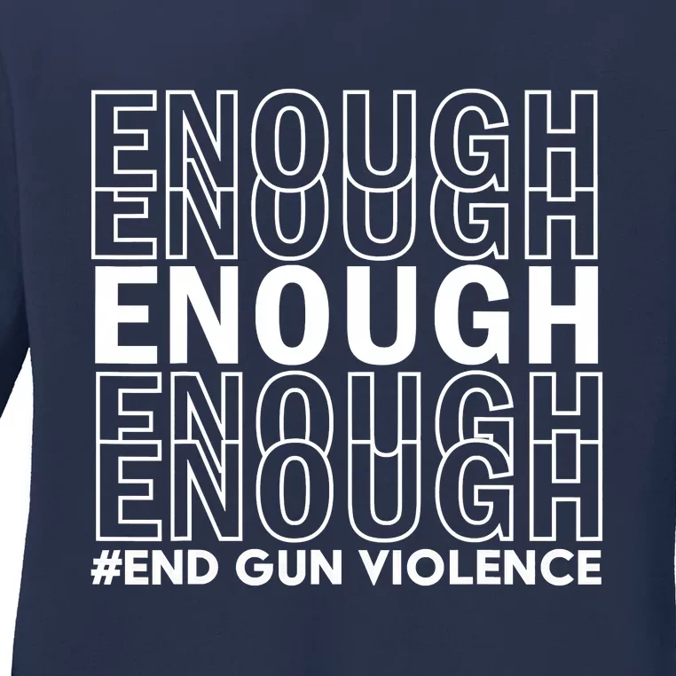 Enough End Gun Violence Awareness Day Wear Orange Ladies Long Sleeve Shirt